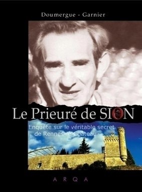 Le Prieuré de Sion - Enquête sur le véritable secret de Rennes-le-Château - Prieuré de Sion