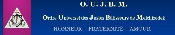 Ordre Universel des Justes Batisseurs de Melchizedek O.U.J.B.M. - Priory of Sion